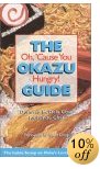 The Okazu Guide: Oh, Cause You Hungry